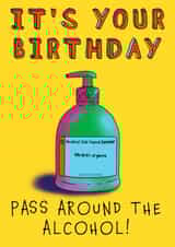 It's Your Birthday...Pass Around the Alcohol (Gel)! created by Embers and Ink