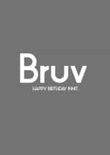Cheeky Birthday Card - Bruv - Brother - Innit created by Streetgreets
