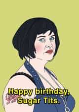 sugar tits gavin and stacey Birthday Card 19003 created by Influential People