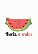 melon thanks Thank You Card 20070 created by Frendly Uk