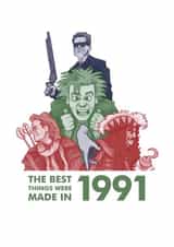 The Best Things Were Made In 1991 Birthday Card created by This Means Waugh