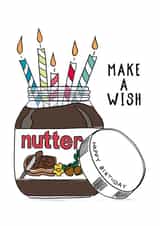 Funny Birthday Card - Nutella - Make A Wish created by Wink Design - Michelle Roberts