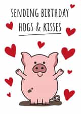 Hogs and Kisses Birthday Card created by The Northern Bird