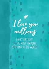 I love you millions boyfriend birthday card created by Evie Garnett Designs