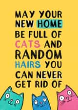 Funny Cat Hair New Home Card - Cats - May Your New Home Be Full Of Cats created by Drawn to Cats