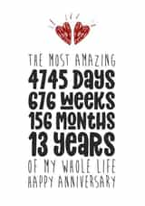 Cute Countdown Typography Anniversary Card - 13 Years - The Most Amazing 4745 Days Of My Whole Life created by Waffle & Faff