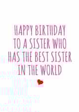 To a sister who has the best sister in the world created by Banter King
