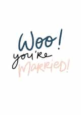 Woo you're married, wedding congratulations card. created by DaphneRosa