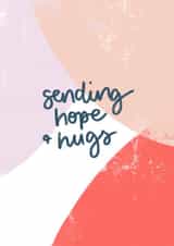 Sending hope and hugs, sympathy card. created by DaphneRosa