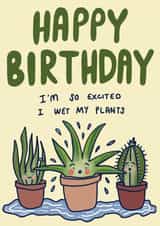 I wet my plants birthday card created by Wandering Studio Co.