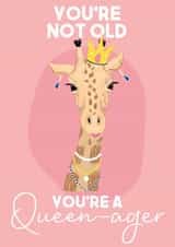 You're a queen-ager card created by WillyBee