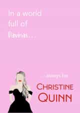 Selling Sunset Christine Quinn Birthday Card 20132 created by C+C Cards