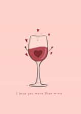 Cute Wine Anniversary Card / Valentines Day Card - I Love You More Than Wine created by Richard Darani