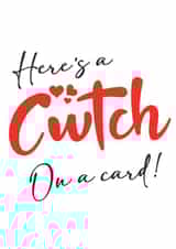cwtch hug Just because Card 20098 created by Welsh Banter