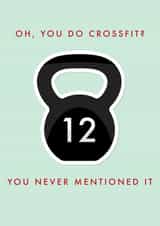 Funny Illustrated Crossfit Card: "Oh, You Do Crossfit?" - For Partner Or Friends created by Sam I Am