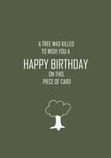 tree killed Birthday Card 16965 created by World Wide Weird Cards