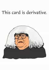 Frank Reynolds - Always Sunny - Just Because Card created by Hattybones