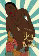 you are loved mother and child Mothers Day Card 44773 created by IBERE APPAREL