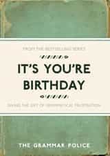 It's You're Birthday Grammar Police Birthday Card created by Cards from Designers
