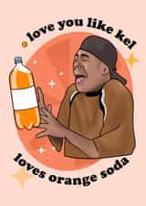 Kel loves orange soda card created by Lucy Rose Party