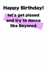 Dance like Beyonce Birthday Card created by Card and Cake