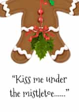 Funny - Cheeky - Rude - Kiss Me Under The Mistletoe - Gingerbread - Mistletoe - Partner created by LJ Tries