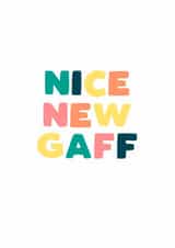 Modern Typography New Home Card - Nice New Gaff created by Giddy Kipper