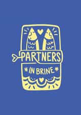 Cute Sardine Pun Anniversary Card / Valentines Day Card - Partners In Brine created by Squaire