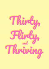 Thirty flirty and thriving 30th birthday card created by SJdesigns