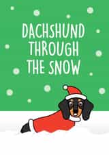 Dachshund Through The Snow Christmas Card created by Thirty Mussels