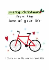 Bike Lover - Cyclist - Merry Christmas From The Love of Your Life - Cheeky - Funny - Bicycle - Christmas Card created by Silly Prints