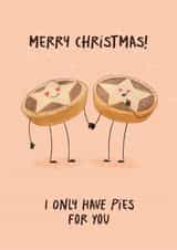 Pies For You Merry Christmas Cute Pun Mince Pies Card created by Easel & Bear