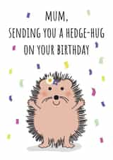 Happy Birthday Mum Hedgehog Card created by The Northern Bird