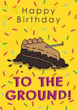Happy Birthday To The Ground Birthday Card created by Embers and Ink