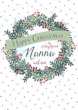 To A Very Special Nanna - With Love - Festive - Traditional - Nanna - Christmas Wreath - Jolly - Christmas Card created by Wink Design - Michelle Roberts