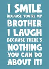 I smile because you’re my brother I laugh because there’s nothing you can do abo created by Naomi Park