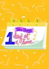 1 day at a time sending love Love & Friendship Card 15503 created by Tee.Illustrations