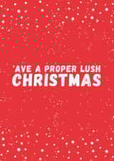 'ave a proper lush Christmas card created by Bert & Co