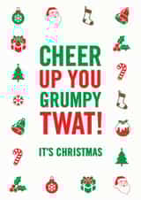 Rude Christmas Card - Grumpy Twat created by Brainbox Candy