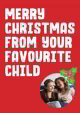 Personalised Christmas Photo Card created by Filthy Sentiments - Funny Christmas Card - From Your Favourite Child - Holly
