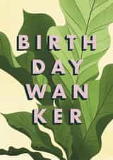 Birthday Wanker Birthday Card 32195 created by Paper Pipit
