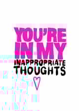 Inappropriate Thoughts Valentines Day Card 46206 created by Helen Priest