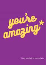 You're amazing (and that will never change) created by Nice Try Cards