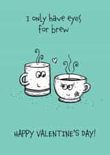 brew eyes Valentines Day Card 20905 created by Dionne Turnbull