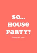 Funny Modern Typography New Home Card - So House Party? created by Club Mou