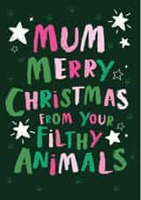 mum filthy animal Christmas Card 43246 created by Poodle Pip
