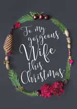 Traditional - Pretty - Festive - Wreath - To My Gorgeous Wife This Christmas - Wife - Christmas Card created by Love Lila Photography