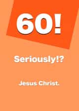 60! Seriously? Birthday Card created by Card and Cake