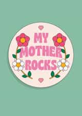 mother rocks Mothers Day Card 46596 created by Az Pishneshin