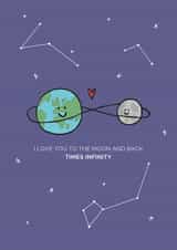 Cute Valentines Day Card - Planets - I Love You To The Moon And Back Times Infinity created by Holmes Design Co.